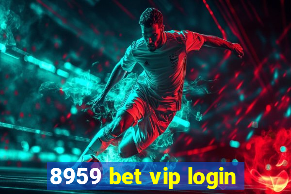 8959 bet vip login